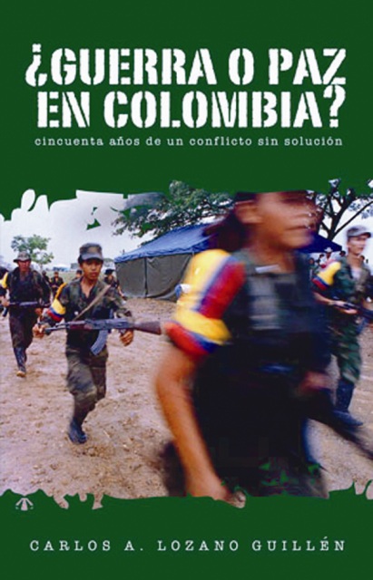 ¿Guerra o paz en Colombia?