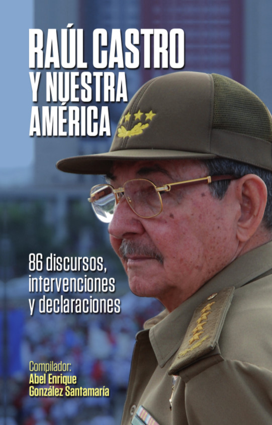 Raúl Castro y Nuestra América