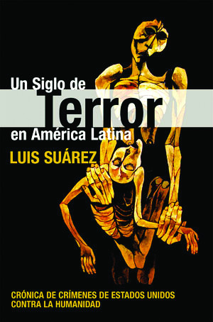 Un siglo de terror en América Latina